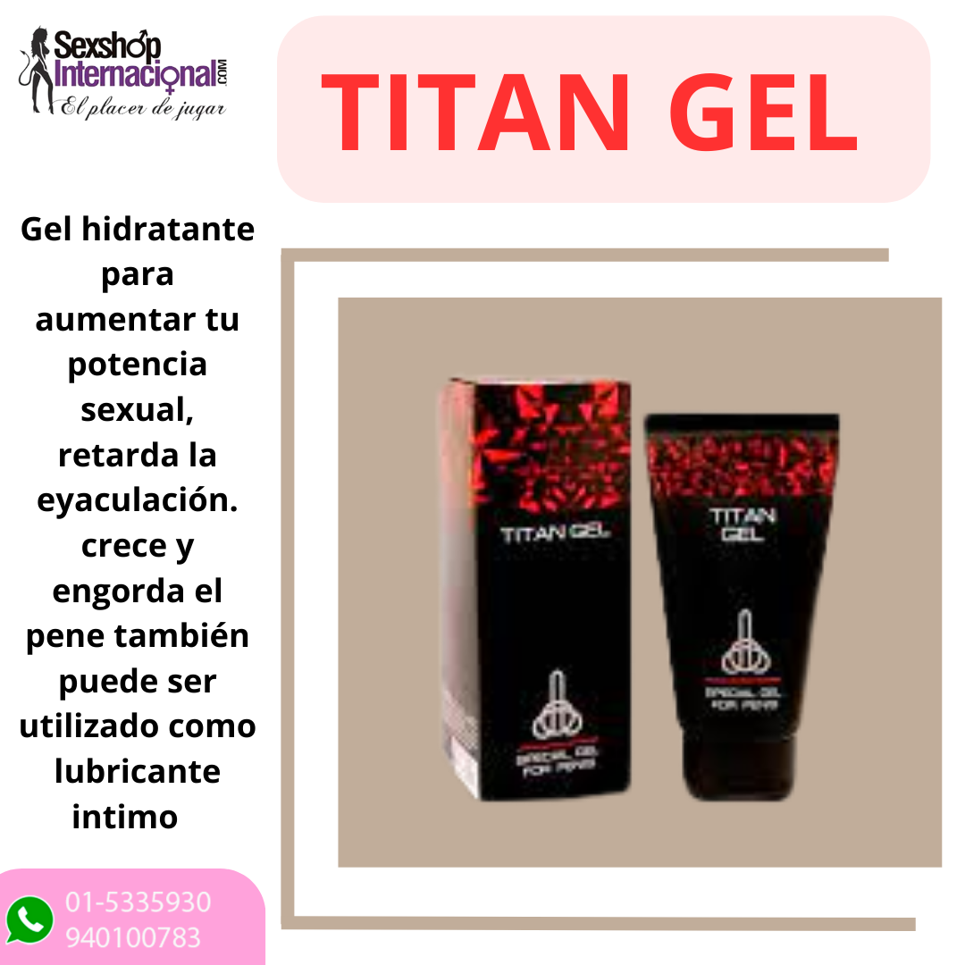 TITAN GEL retarda la eyaculación. crece y engorda el pene